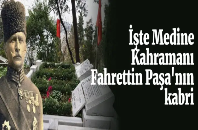 Çöl Kaplanı Fahrettin Paşa'nın kabri