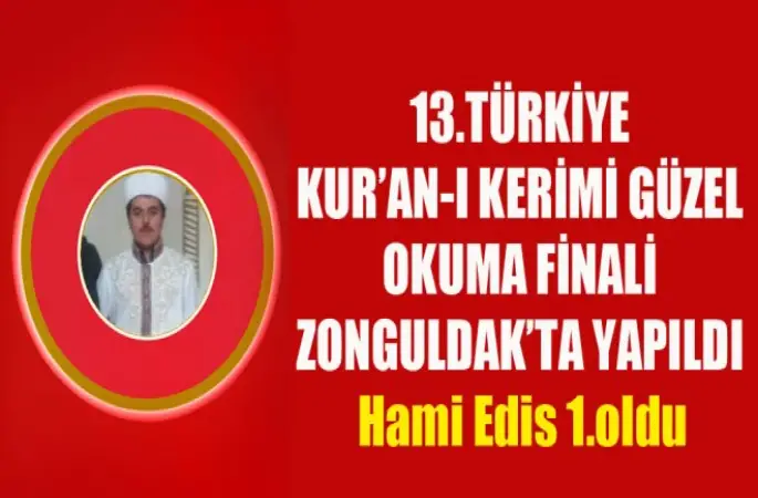 13.Türkiye Kur’an-ı Kerimi Güzel Okuma Finali Yapıldı