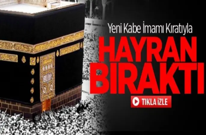 Yeni Kabe imamı Belile,yüzbinleri hayran bıraktı