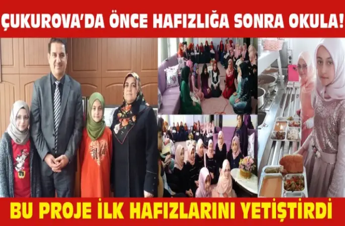 Çukurova’da Önce Hafızlığa Sonra Okula!