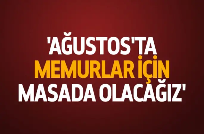 Başkan Vecdi Yanbaz,Ağustos'ta masada olacağız