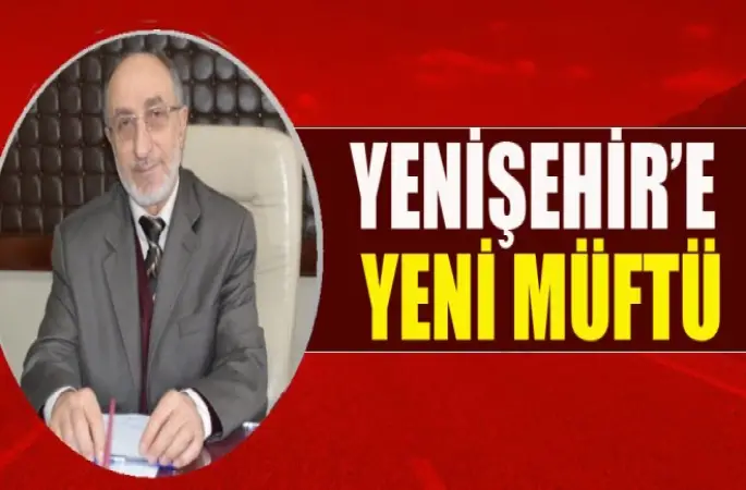 Yenişehir'in Yeni Müftüsü Mehmet Şen Okur