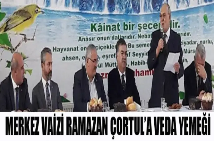Merkez Vaizi Ramazan Çortul'a Veda yemeği