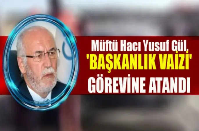 Kütahya Müftüsü Gül,Başkanlık Vaizi Görevine Atandı
