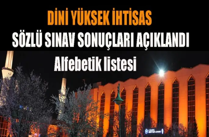 Dini Yüksek İhtisas Sözlü Sınav Sonuçları