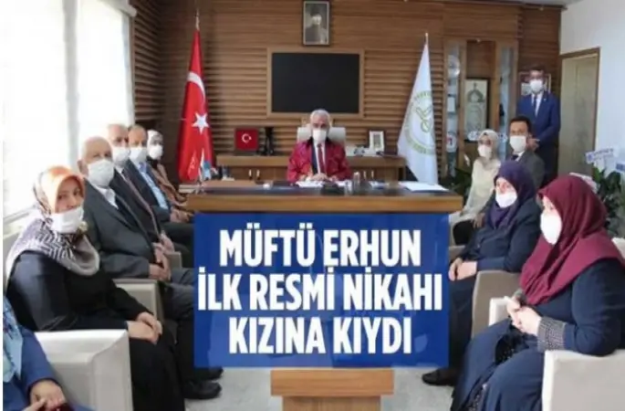 Müftü Erhun, ilk resmi nikahı kendi kızına kıydı