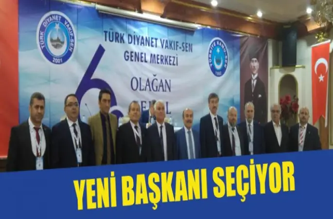 Türk Diyanet Vakıf-Sen Yeni Başkanını Seçiyor