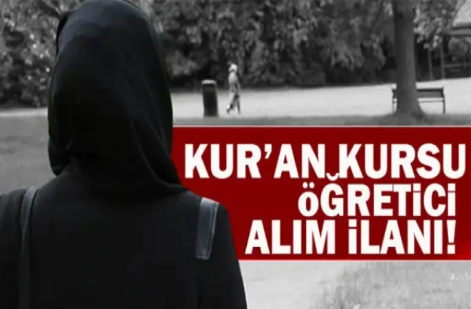 Kur’an Kursu Öğreticisi alım ilanı
