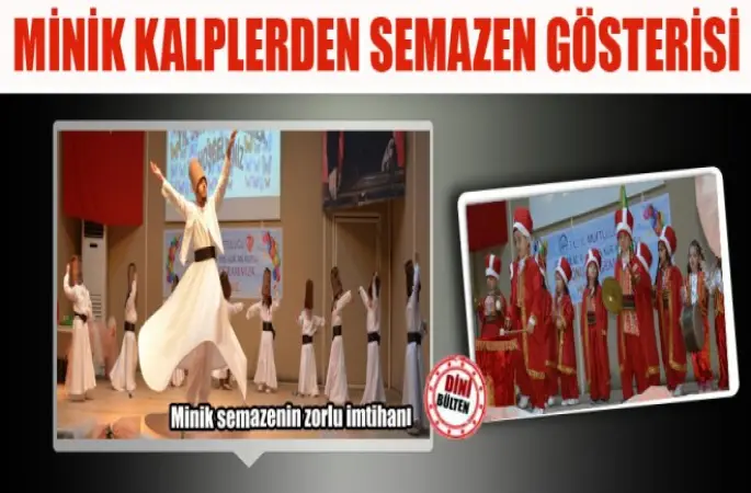 Minik Kalplerden Semazen Gösterisi