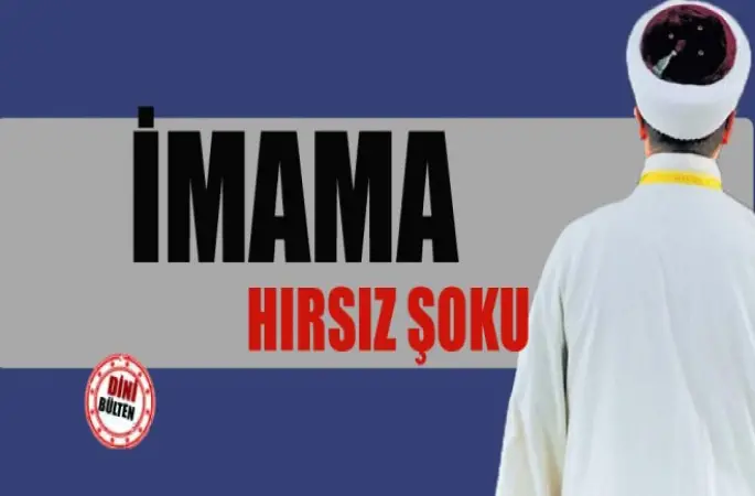 İmam Servet Yılmaz'a  Hırsız şoku