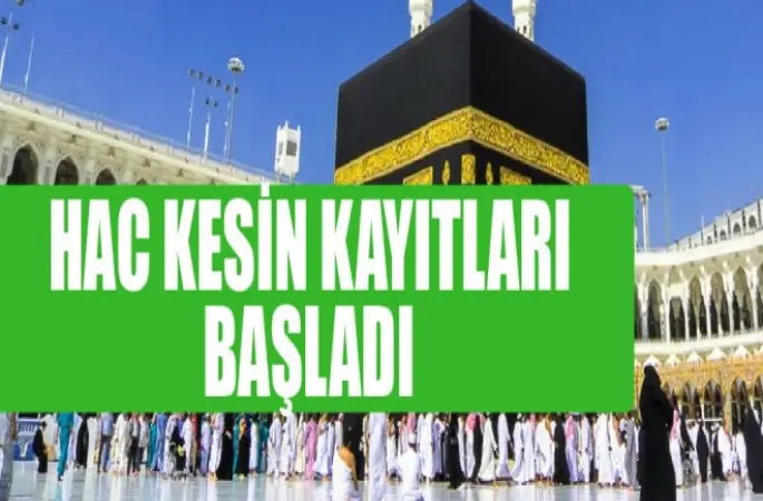 Hac Kesin Kayıtları Başladı