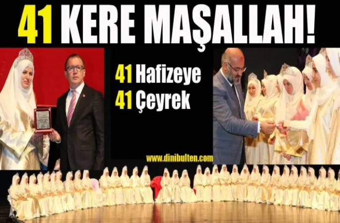 41 Hafizeye ,41 Çeyrek Altın,41 Kere Maşallah!