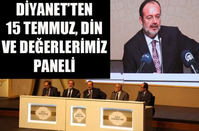 Diyanet’ten 15 Temmuz, Din ve Değerlerimiz Paneli
