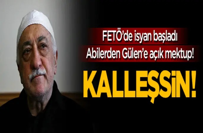 FETÖ'cü abilerden Gülen'e açık mektup Kalleşsin!
