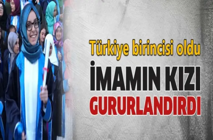 Din Görevlisinin Kızı Gururlandırdı