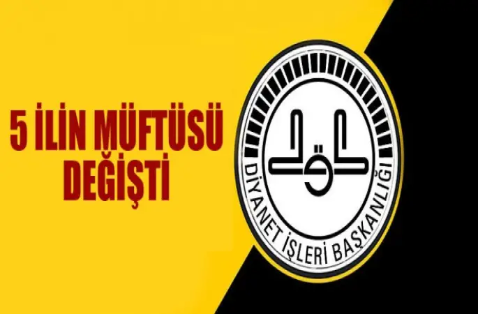 5 İl Müftülüğüne Atama yapıldı