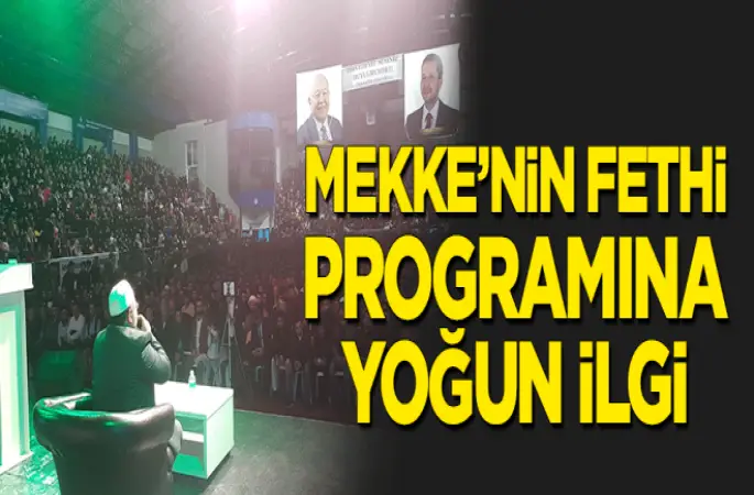Mekke'nin Fethi programına yoğun ilgi