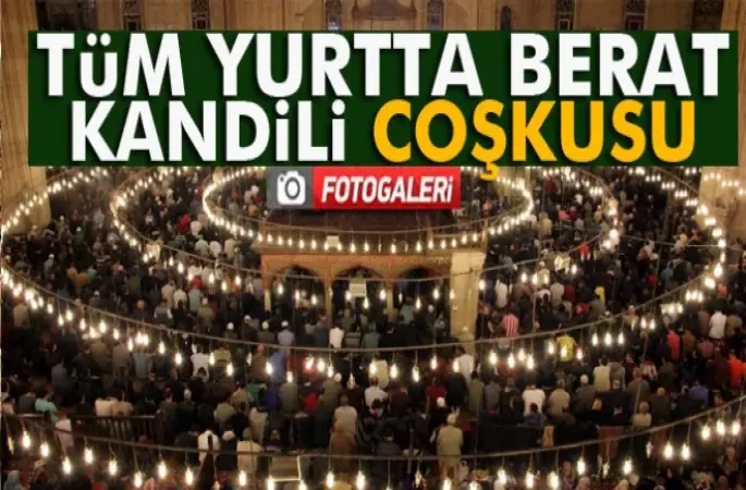 Berat Kandili,Tüm Yurtta Coşkuyla Kutlandı