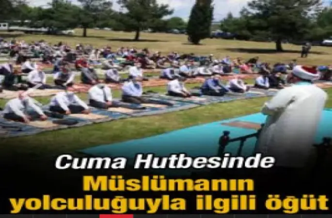 Cuma Hutbesinde Kulluk yolculuğu