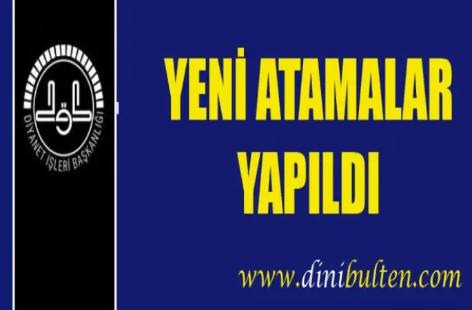 Yeni Atamalar yapıldı