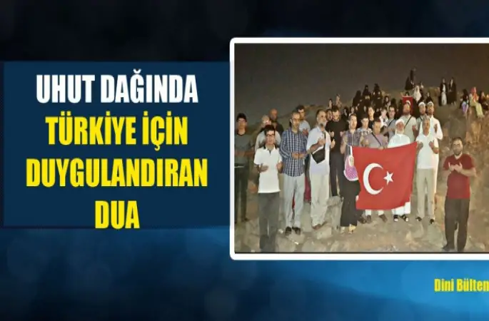 Uhut Dağında Türkiye İçin Dua