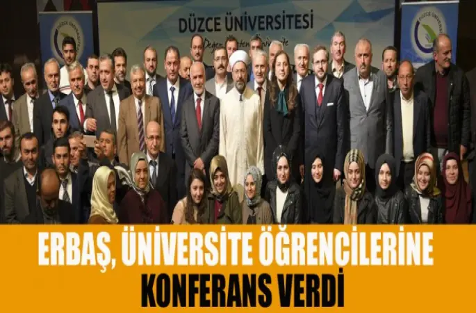 Erbaş, üniversite öğrencilerine konferans verdi