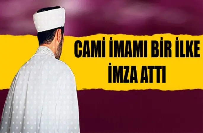 Cami İmamı bir ilke imza attı