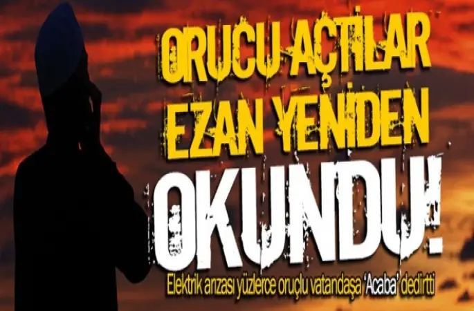 Akşam ezanı geç okundu iddiası