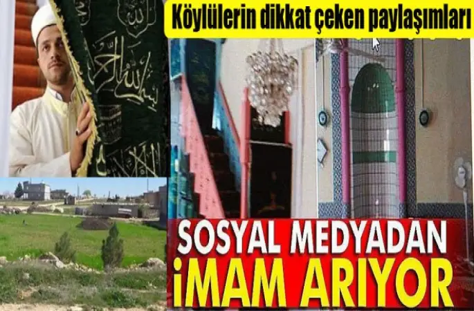 Köylüler Sosyal medyada imam arıyor