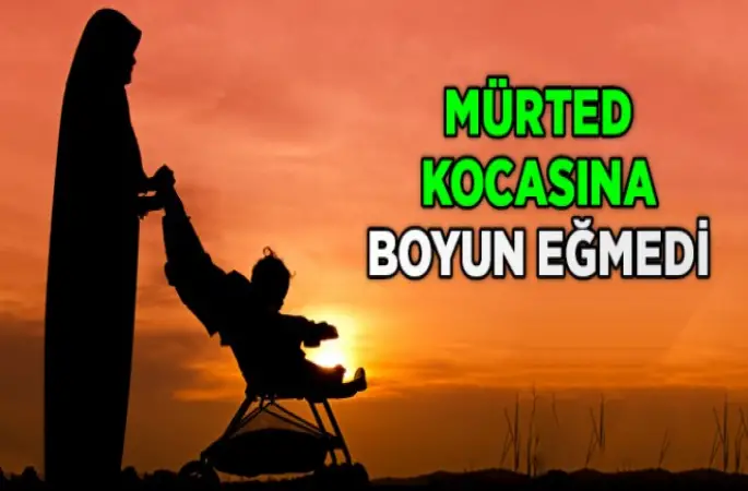 Mürted kocasına Boyun Eğmedi,