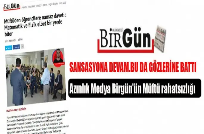 Azınlık Medya Birgün'ün Müftü rahatsızlığı