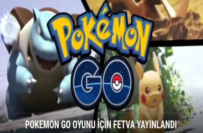 Pokemon GO Oynamak caiz mi? İşte fetvası