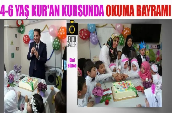 Çukurova 4-6 Yaş Kur'an Kursunda Okuma Bayramı Heyecanı