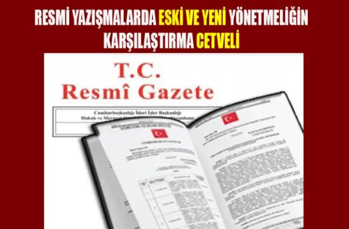 Resmi Yazışmalarda Eski ve Yeni Yönetmeliğin Karşılaştırma Cetveli