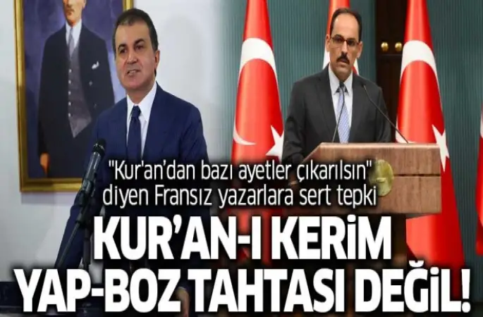 Türkiye'den 'Kur'an-ı Kerim'den bazı ayetler çıkarılsın' diyen Fransız yazarlara sert tepki