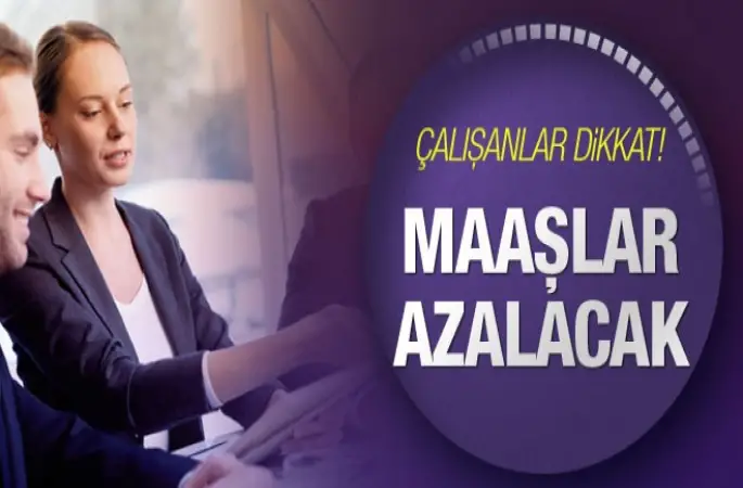 Maaşınızdan her ay Kesilecek