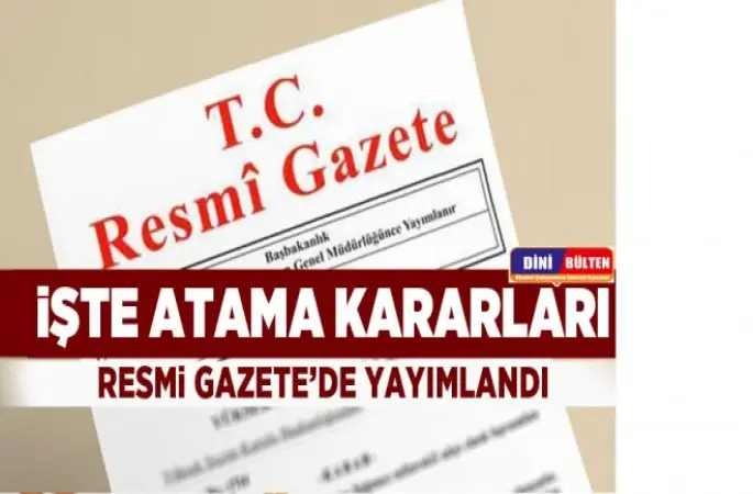 Atama Kararları Yayımlandı