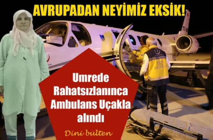 Ambulans Uçak, Hasta Umreci için havalandı