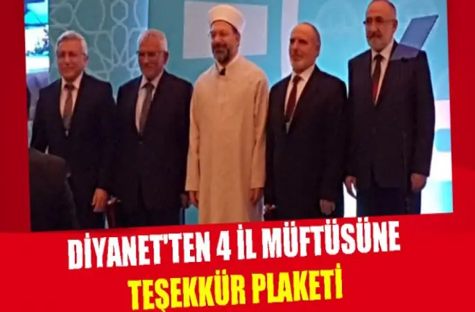 Diyanet'ten 4 İl Müftüsüne Teşekkür Plaketi
