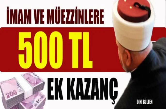 İmamlara 500 TL ek kazanç