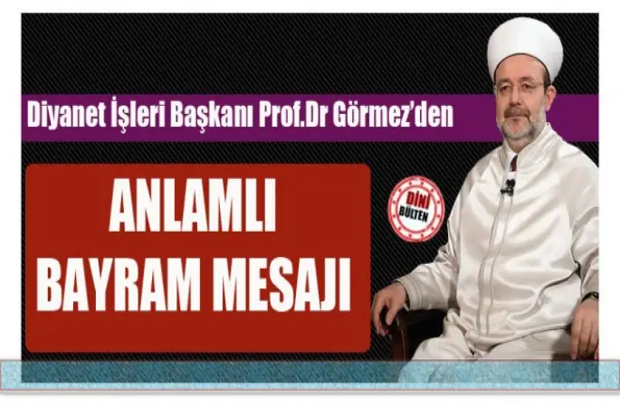 Görmez,Anlamlı Bayram Mesajı