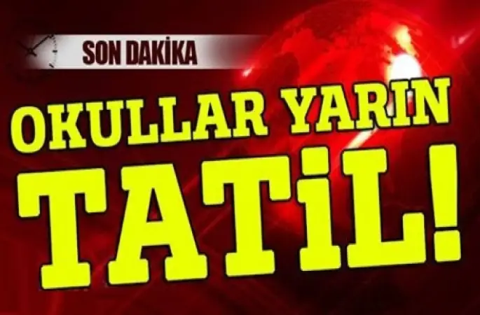 Okullar Yarin tatil