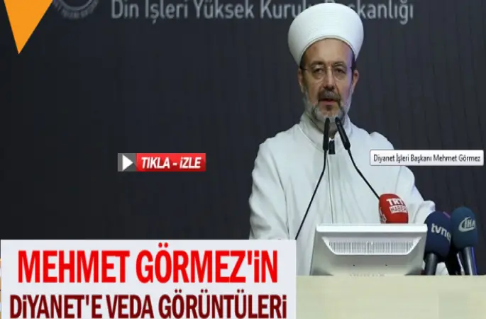 Görmez'in Diyanet'e veda görüntülendi