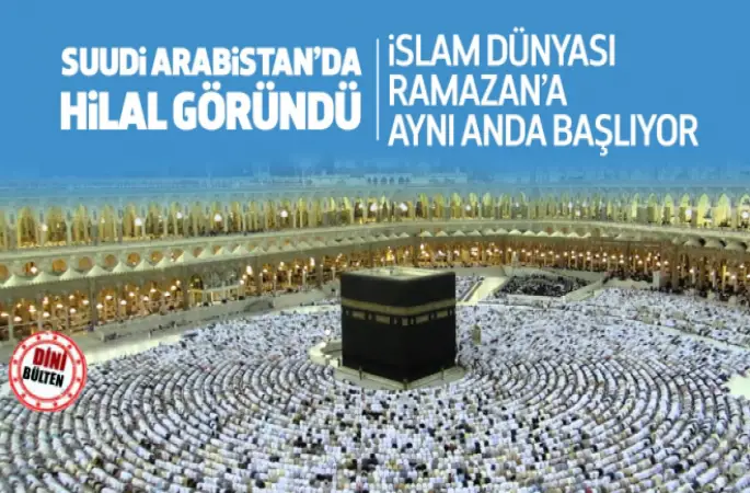 Hilala Göründü.İslâm dünyası Ramazan'a birlikte giriyor