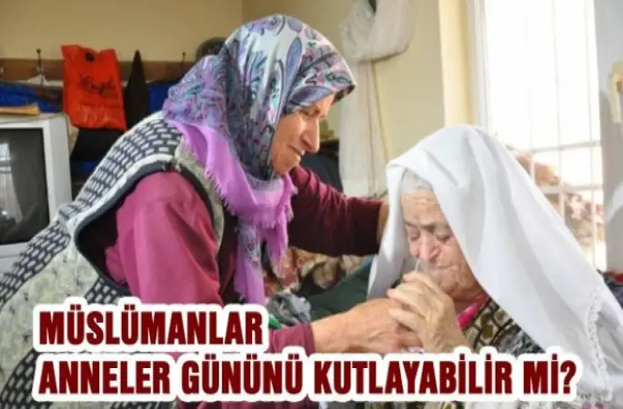 Anneler Gününü Kutlamak Caiz midir?