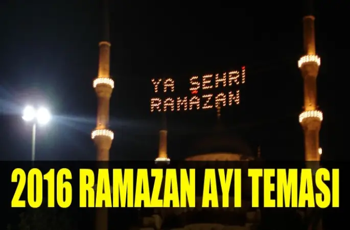 2016 Ramazan Ayı Teması