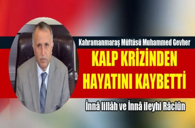 Kalp Krizi Geçiren Müftü Gevher,Hayatını Kaybetti