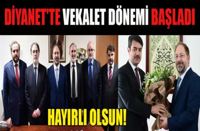 Diyanet'te Vekalet Dönemi Başladı