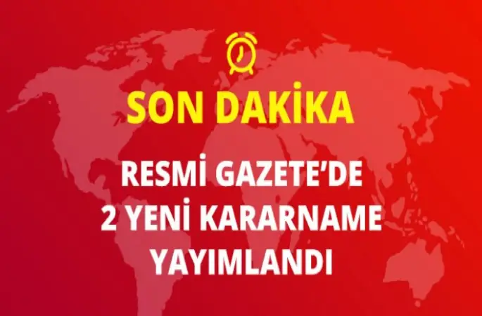 Resmi Gazete'de 2 Yeni Cumhurbaşkanlığı Kararnamesi Yayımlandı
