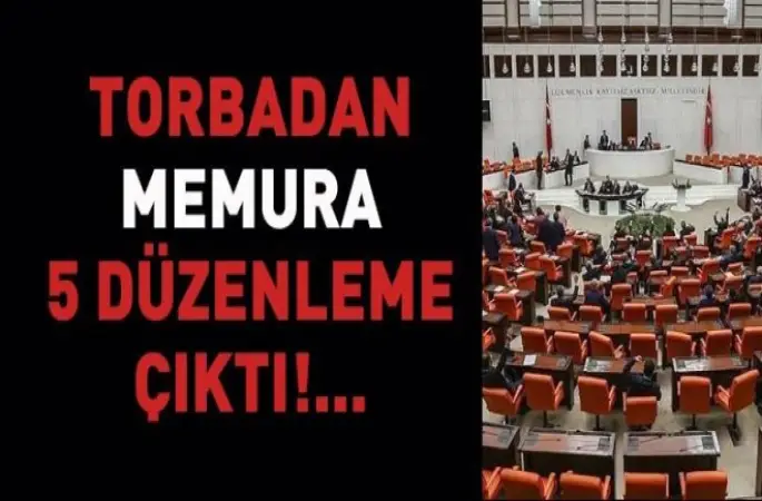 Torba Kanundan memurlar için neler çıktı?